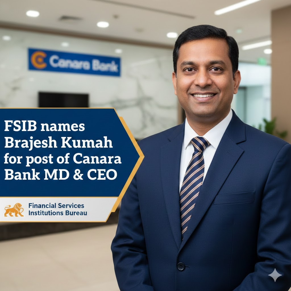 FSIB Names Brajesh Kumar Singh as Canara Bank MD & CEO